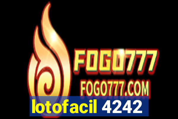 lotofacil 4242